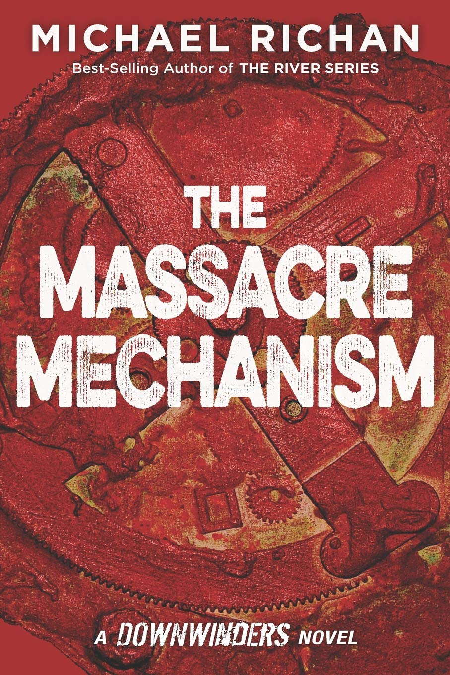 The Massacre Mechanism (The Downwinders) poster