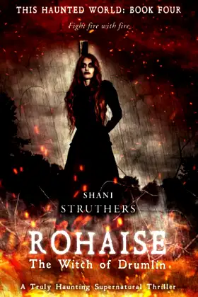 This Haunted World Book Four: Rohaise: The Witch of Drumlin poster