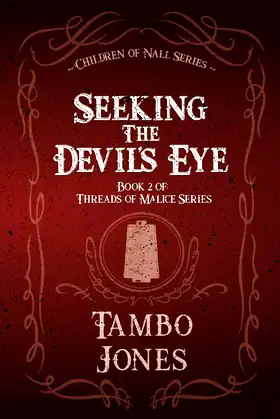 Seeking the Devil's Eye: Threads of Malice book 2 poster