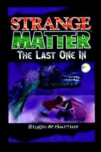 The Last One in (Strange Matter, 5) poster