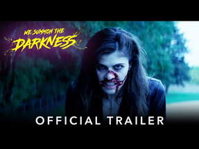 WE SUMMON THE DARKNESS | Official HD International Trailer | Starring Alexandra Daddario poster