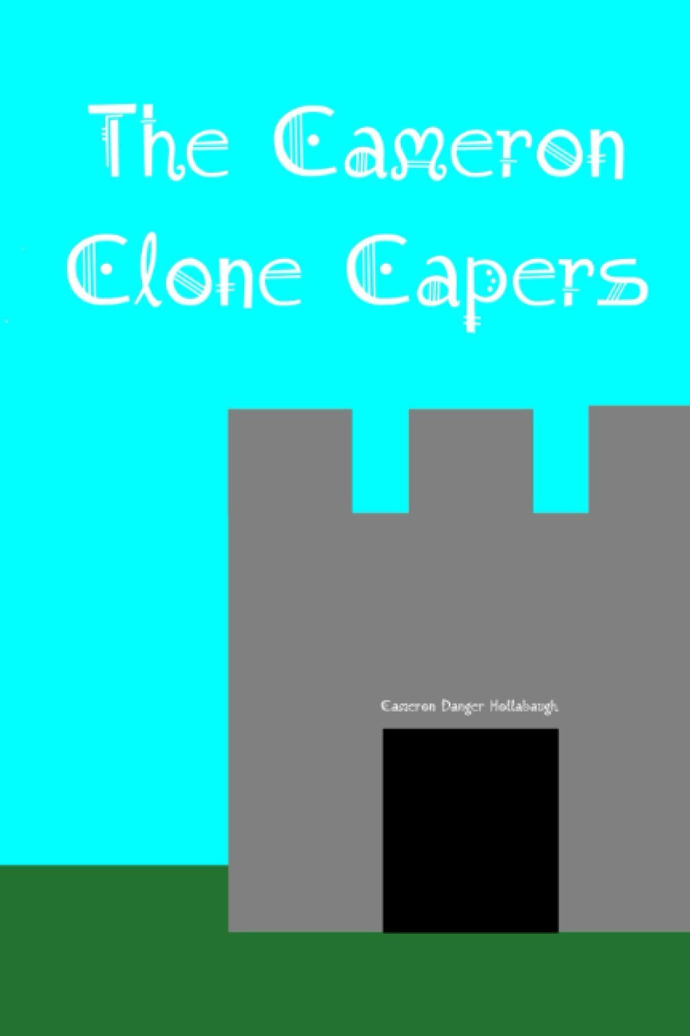 The Cameron Clone Capers (The Cameron Clones) poster