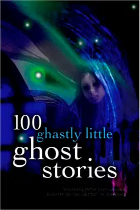 100 Ghastly Little Ghost Stories poster