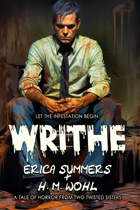 Writhe: A Vile Tale of Psychosis... and Bloodworms poster