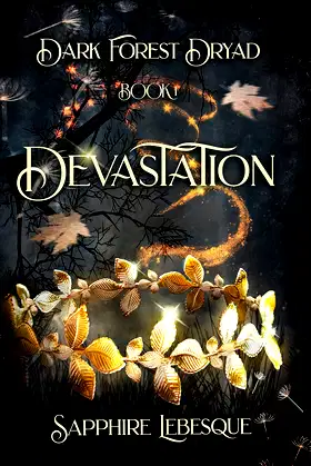 Devastation: Dark Forest Dryad Book 1 poster