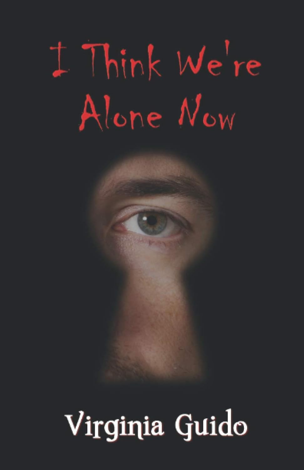 I Think We're Alone Now poster