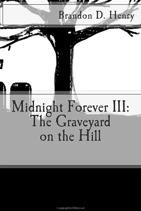 Midnight Forever: The Graveyard on the Hill poster