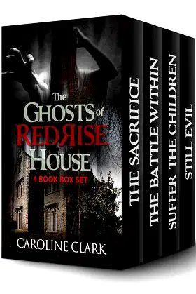 The Ghosts of RedRise House: 4 Book Box Set (The Horror Collection 1) poster