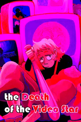 the Death of the Video Star poster