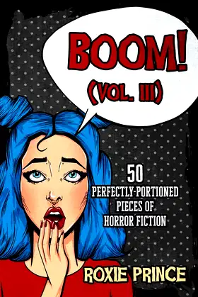 BOOM! (Vol. III): 50 perfectly-portioned pieces of horror fiction poster