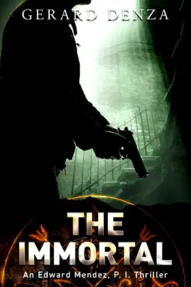 The Immortal: An Edward Mendez, P. I. Thriller poster