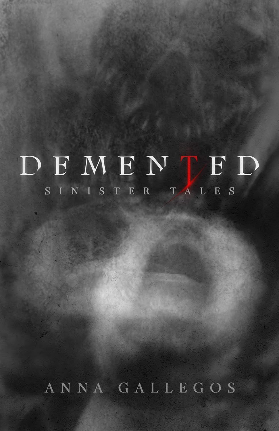 Demented: A Short Horror Story Collection (Sinister Tales Book 1) poster