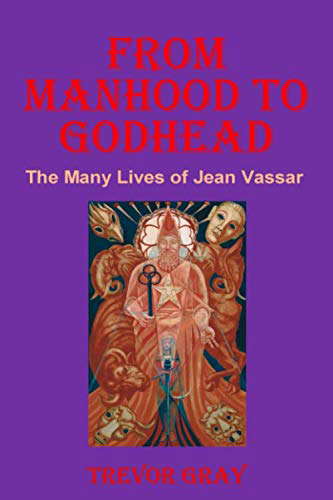 From Manhood to Godhead: The Many Lives of Jean Vassar poster
