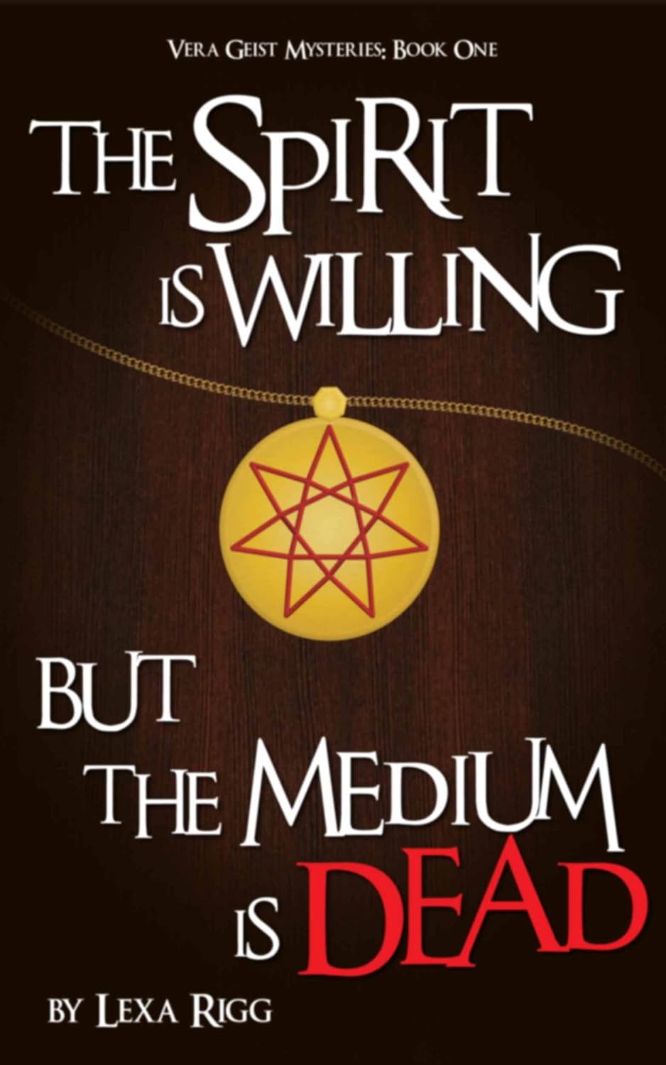 The Spirit is Willing, but the Medium is Dead (Vera Geist Mysteries Book 1) poster