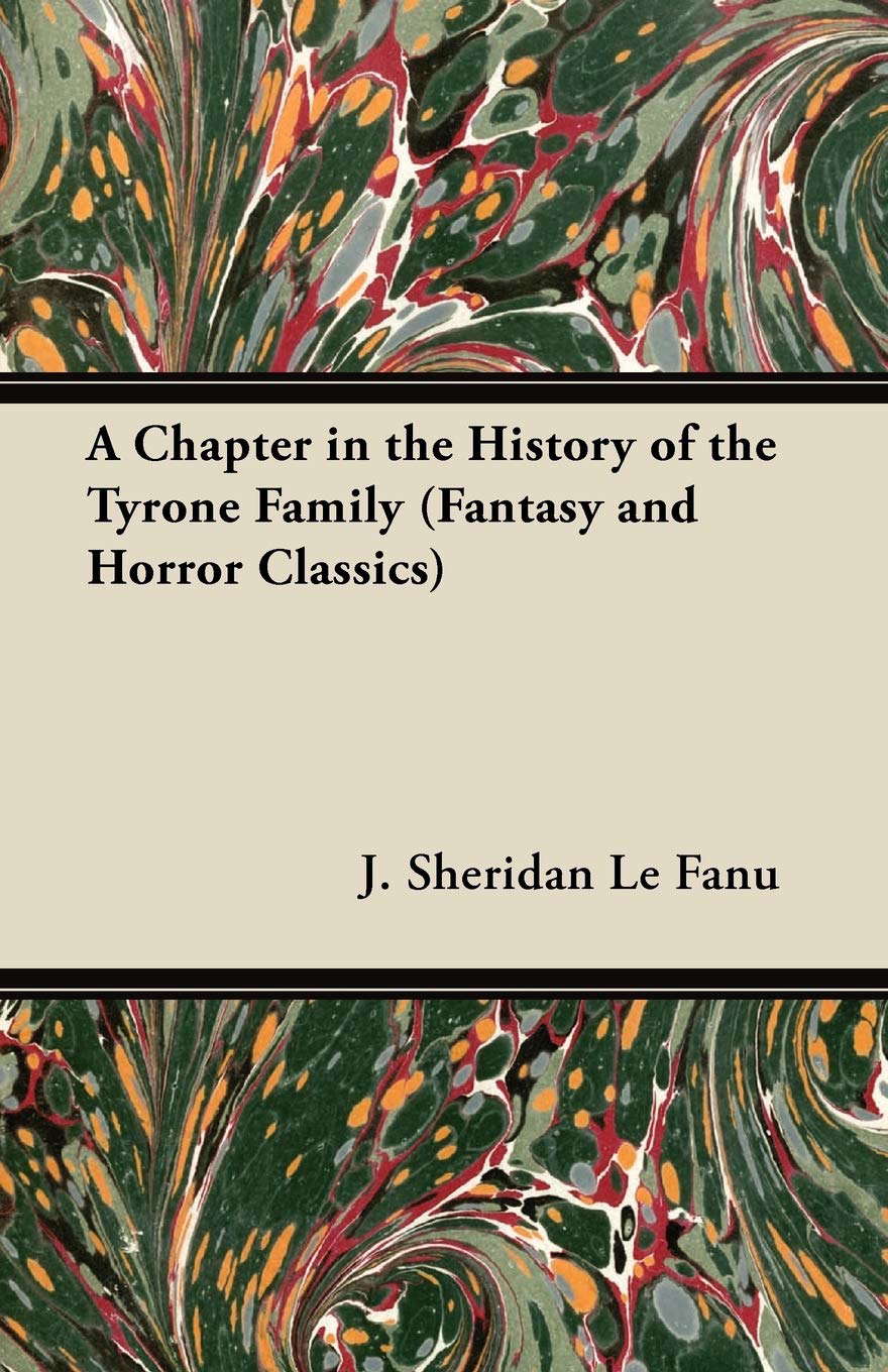 A Chapter in the History of the Tyrone Family (Fantasy and Horror Classics) poster