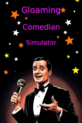 Gloaming Comedian Simulator poster