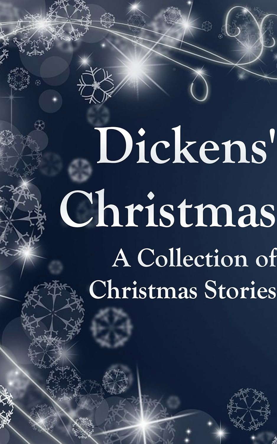 Dickens' Christmas: A Christmas Carol & Other Stories poster