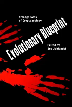 Evolutionary Blueprint: Strange Tales of Crytozoology poster