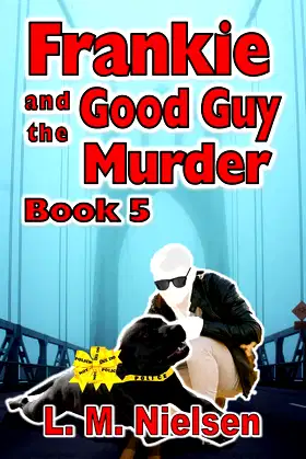 Frankie and the Good Guy Murder (The Frankie Adventures Book 5) poster