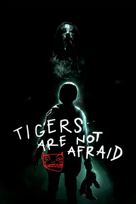 Tigers Are Not Afraid poster