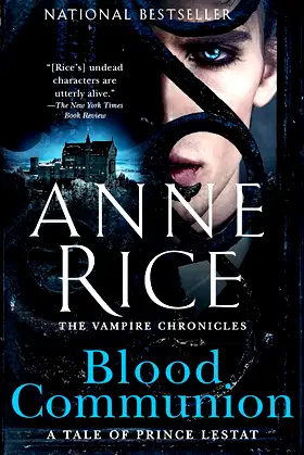 Blood Communion: A Tale of Prince Lestat (Vampire Chronicles) poster