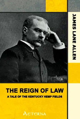 The Reign of Law; a tale of the Kentucky hemp fields poster
