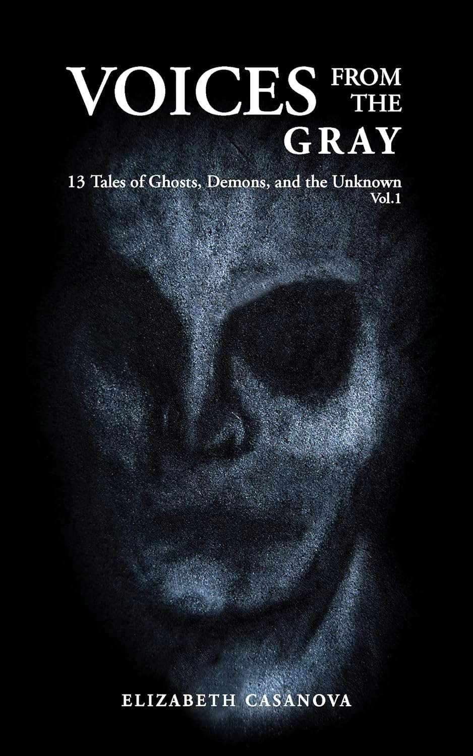 Voices from the Gray: 13 Tales of Ghost, Demons, and the Unknown vol.1 poster