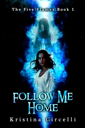 Follow Me Home (The Five Flames Book 1) poster