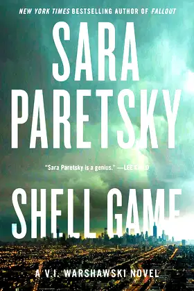 Shell Game: A V.I. Warshawski Novel (V.I. Warshawski Novels, 20) poster