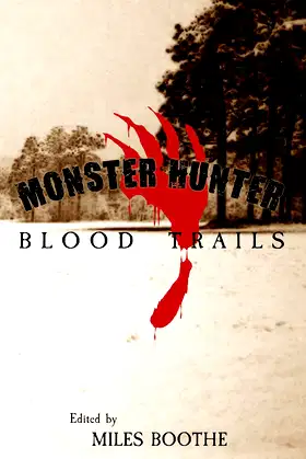 Monster Hunter Blood Trails (Legends Of The Monster Hunter) poster