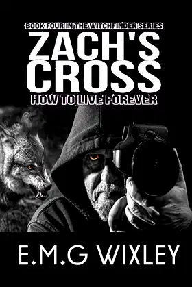 Zach's Cross: How to Live forever: Witchfinder poster