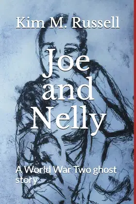 Joe and Nelly: A World War Two ghost story poster