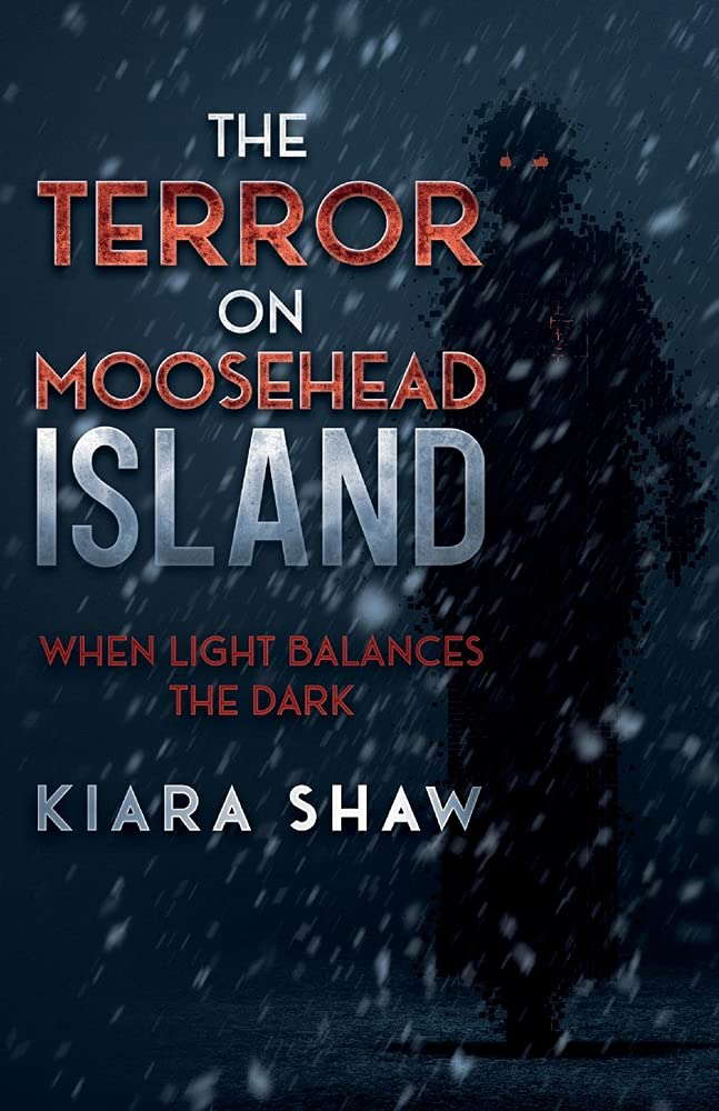 The Terror on Moosehead Island: When Light Balances the Dark poster