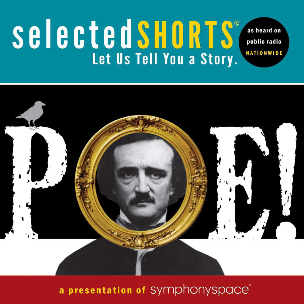 Selected Shorts: Poe! (Selected Shorts: A Celebration of the Short Story) poster