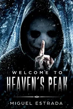 Heaven's Peak: A Gripping Horror Novel poster