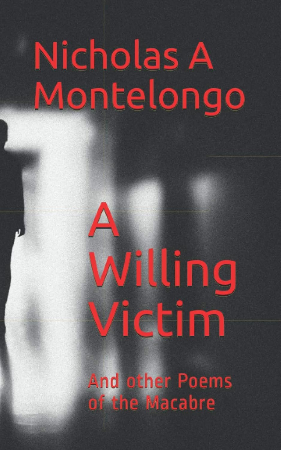 A Willing Victim: And other Poems of the Macabre poster