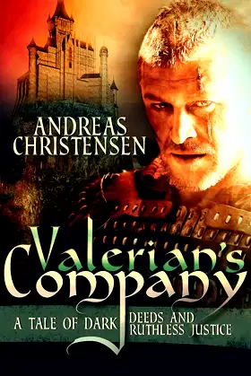 Valerian's Company: A tale of dark deeds and ruthless justice poster