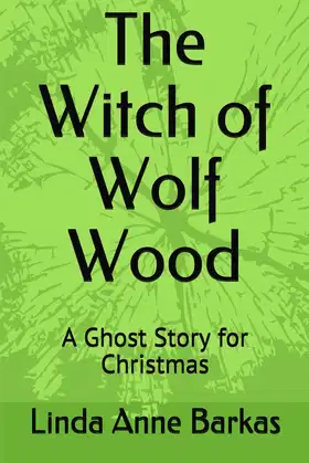 The Witch of Wolf Wood: A Ghost Story for Christmas poster