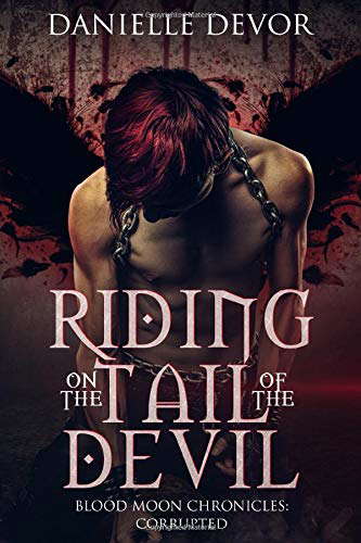 Riding on the Tail of the Devil (Blood Moon Chronicles - Corrupted) poster