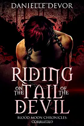Riding on the Tail of the Devil (Blood Moon Chronicles - Corrupted) poster