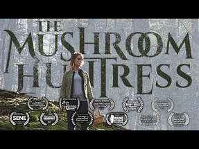 The Mushroom Huntress - a short film made in Maine on Mount Desert Island poster