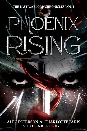 Phoenix Rising: A Ruin World Novel (The Last Warlord Book 1) poster