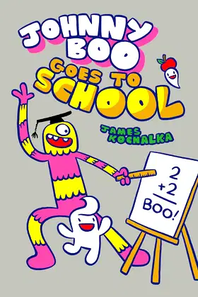 Johnny Boo Goes to School (Johnny Boo Book 13) poster