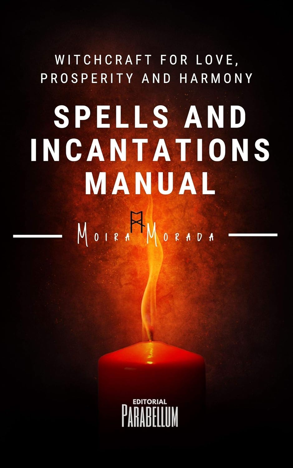 Spells and incantations manual: Witchcraft for love, prosperity and harmony poster
