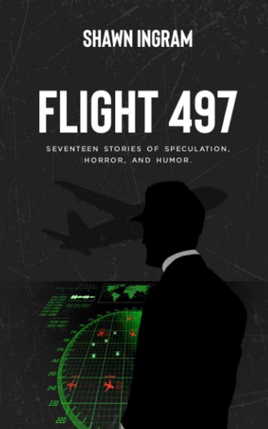 Flight 497: Seventeen stories of speculation, horror, and humor. poster