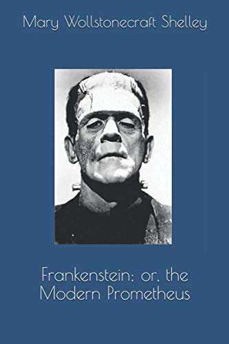 Frankenstein; or, the Modern Prometheus poster