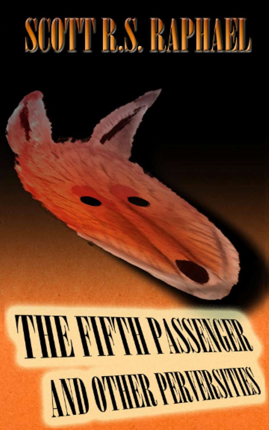 The Fifth Passenger: and Other Perversities poster