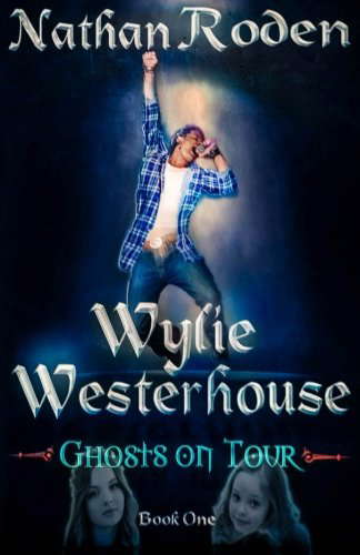 Ghosts on Tour: Wylie Westerhouse Book 1 poster