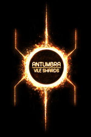 Antumbra - Vile Shards poster