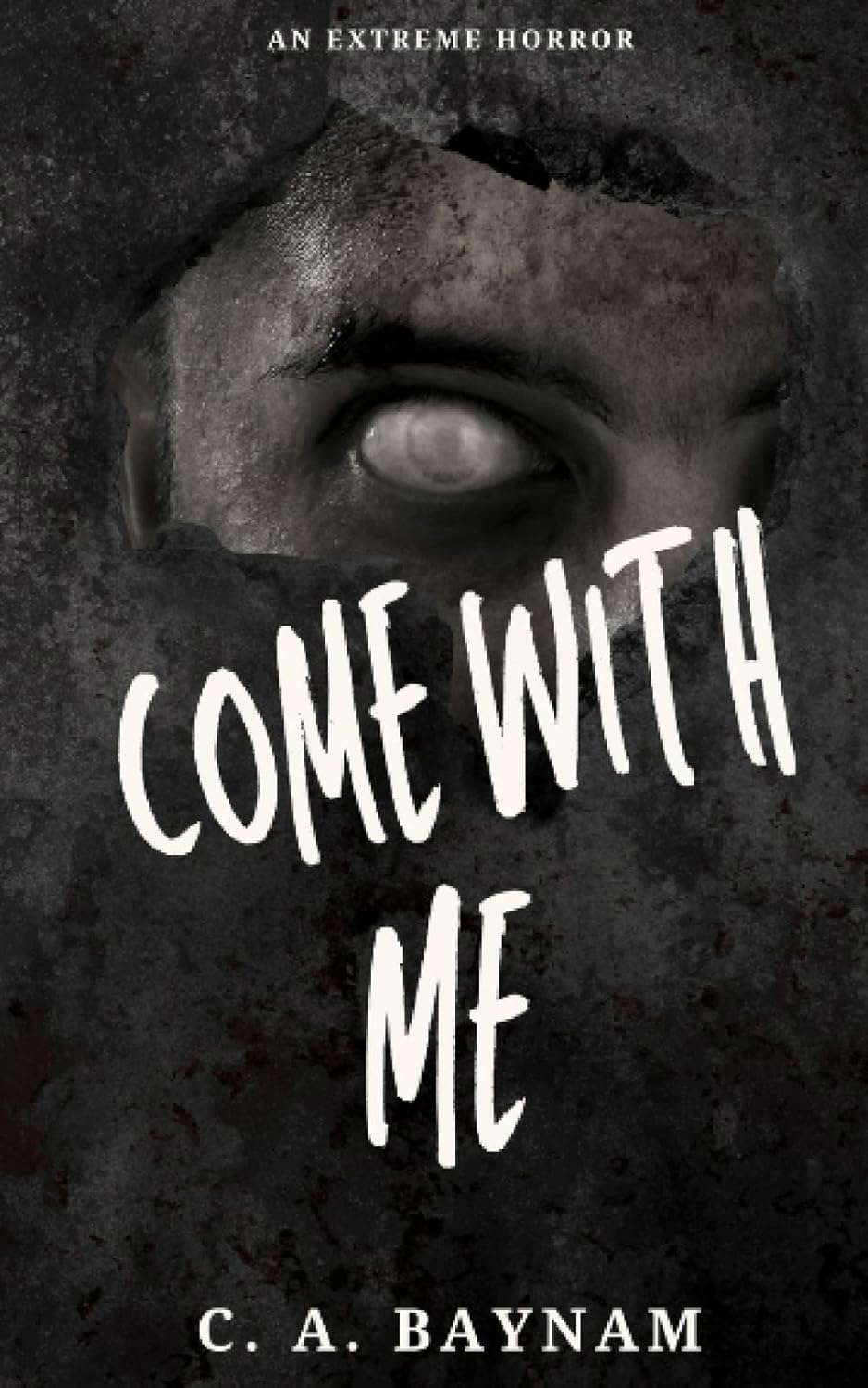 Come With Me - An Extreme Novella Horror & Gore poster